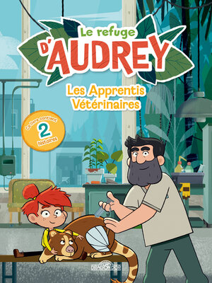 cover image of Le Refuge d'Audrey – Les Apprentis Vétérinaires – Lecture roman jeunesse – Dès 7 ans